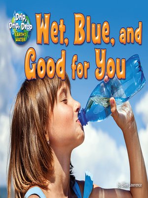 cover image of Wet, Blue, and Good for You
